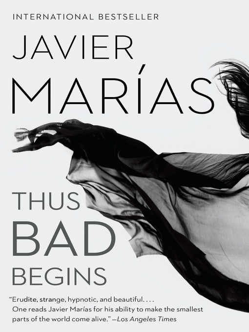 Détails du titre pour Thus Bad Begins par Javier Marías - Disponible